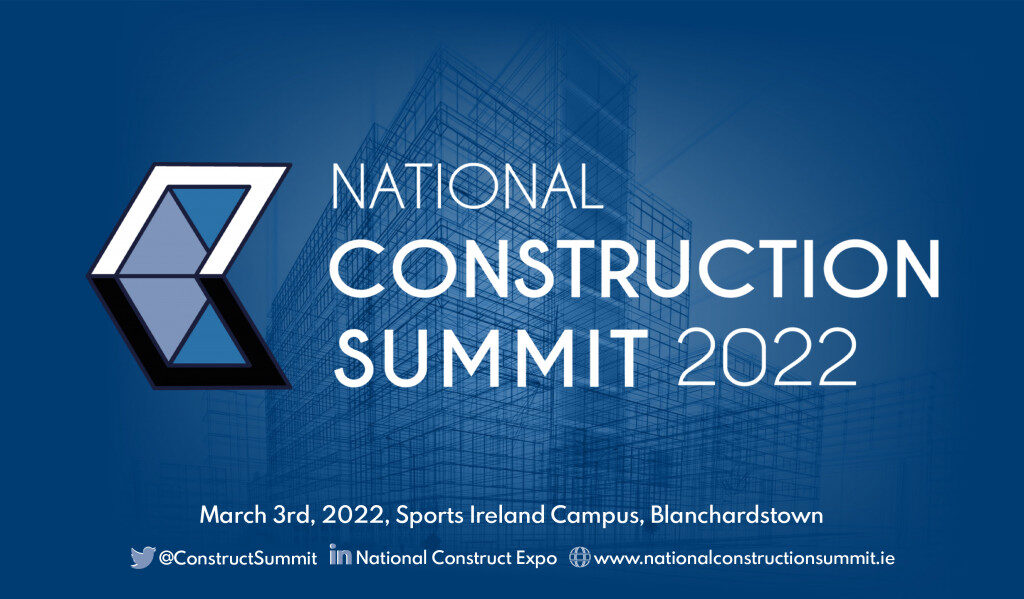 NATIONAL CONSTRUCTION SUMMIT – 3rd March 2022 – Sport Ireland Campus, Blanchardstown